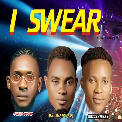 I Swear (feat. Succeswizzy & Sweet Oyoyo)