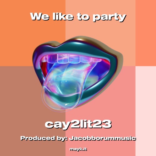 We like to party