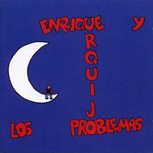 Enrique Urquijo Y Los Problemas
