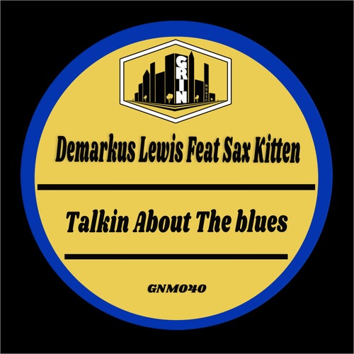Talkin About the Blues (feat. Sax Kitten)