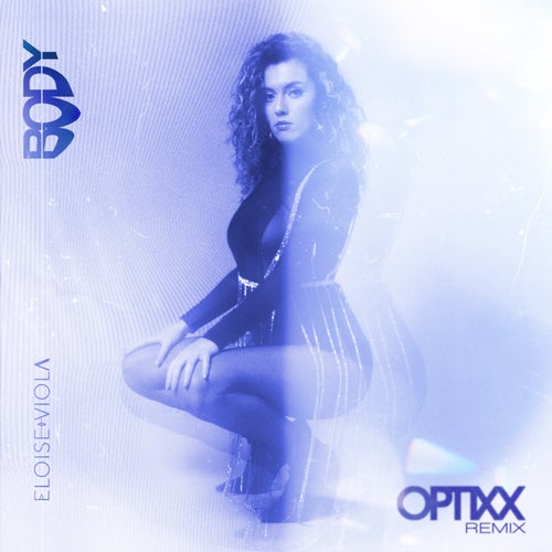 B.O.D.Y (OPTIXX Remix)