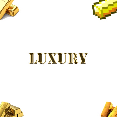 LUXURY