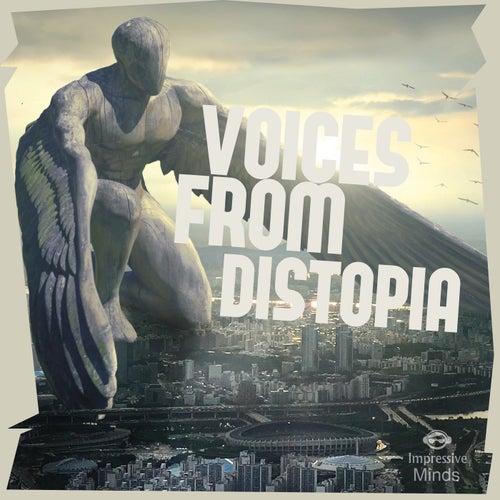 Voices from Distopia