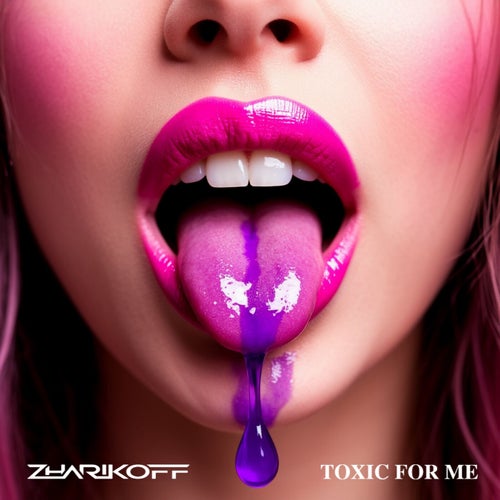 Toxic For Me