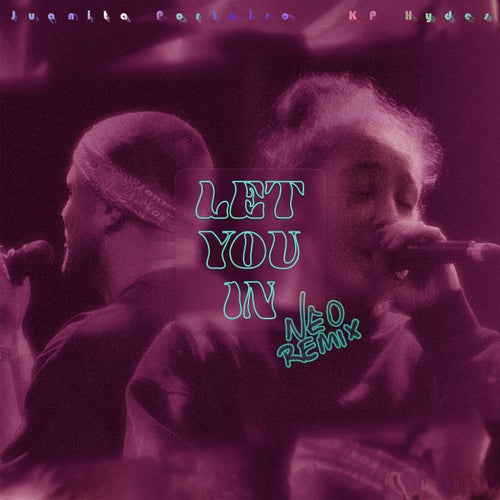 Let You In (222xNeo Remix)