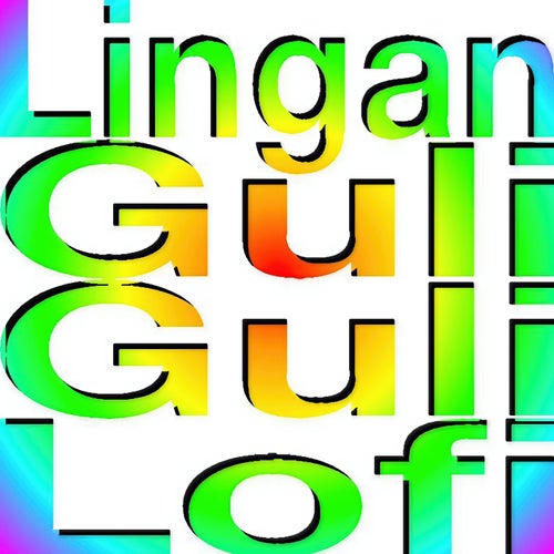 Lingan Guli Guli Lofi