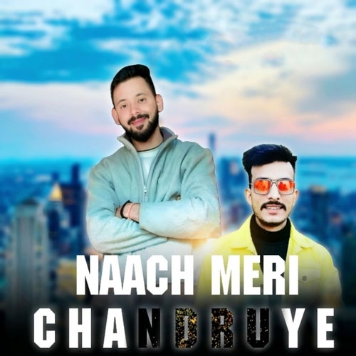 Naach Meri Chandruye