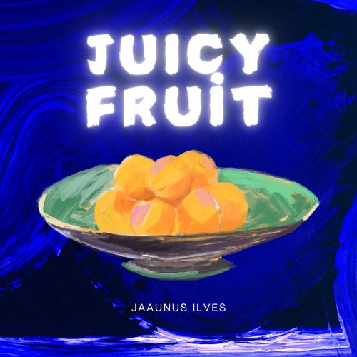 Juicy Fruit