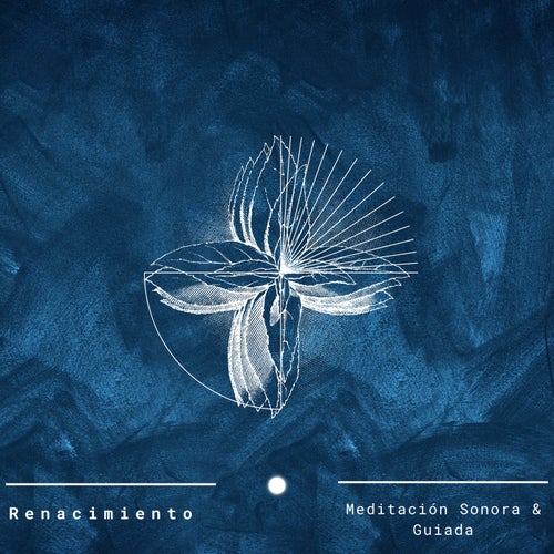 Renacimiento (Meditación Sonora y Guiada)