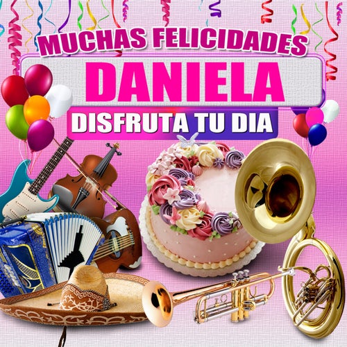 Muchas Felicidades Daniela