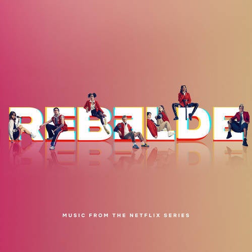 Rebelde la Serie (Official Soundtrack)