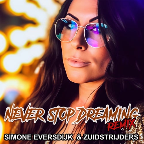 Never Stop Dreaming (ZuidStrijders Remix)