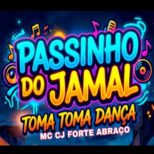 Passinho do Jamal - Toma Toma Dança