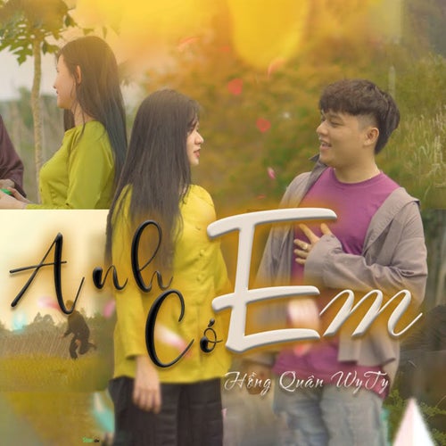 ANH CÓ EM (Remix)