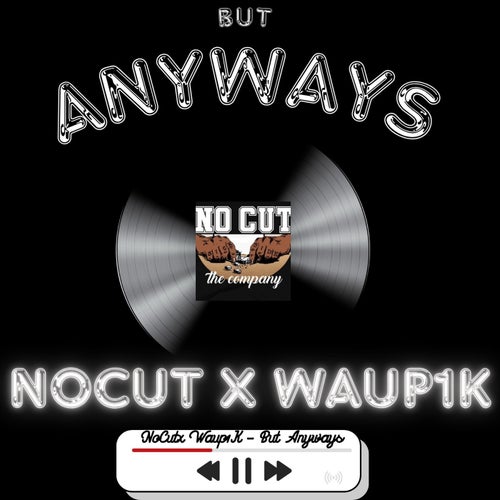 But ANYWAYS (feat. WAUP1K)