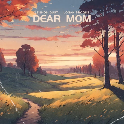 Dear mom (feat. Logan Brooks)