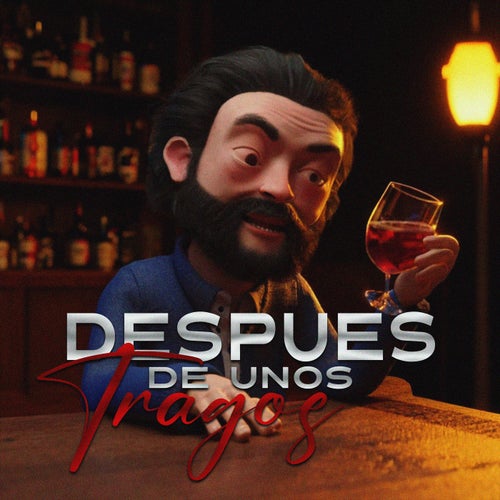 Despues de unos tragos