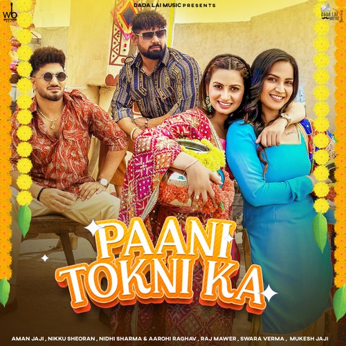 Paani Tokni Ka (feat. Aman Jaji, Nikku Sheoran, Nidhi Sharma & Aarohi Raghav)