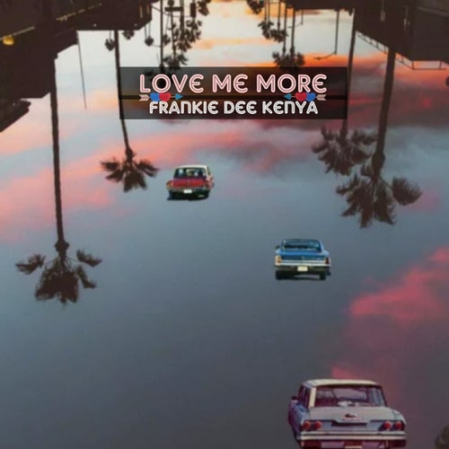 Love Me More