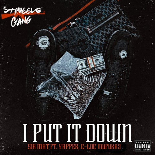 I Put It Down (feat. Yapper, C Loc & Mufuckaz)