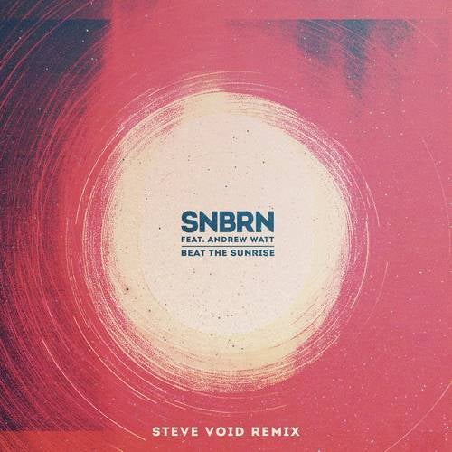 Beat the Sunrise (Steve Void Remix)