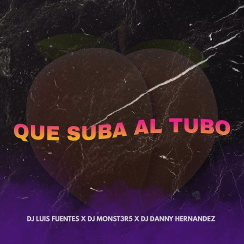 QUE SUBA EL TUBO