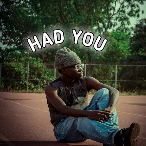 HAD YOU