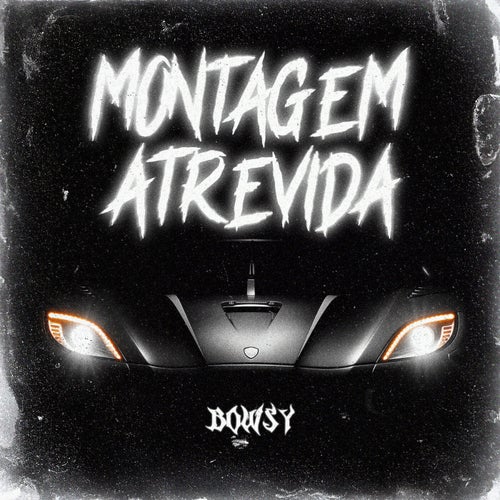 MONTAGEM ATREVIDA