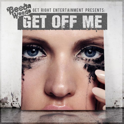 Get Off Me - Single