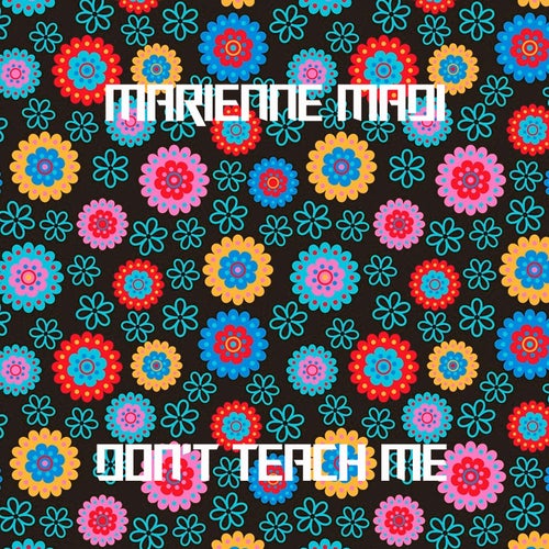 Don't Teach Me