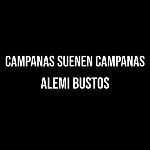 Campanas Suenen Campanas