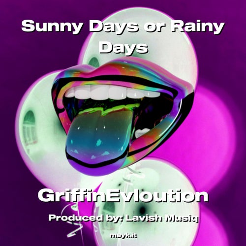 Sunny Days or Rainy Days