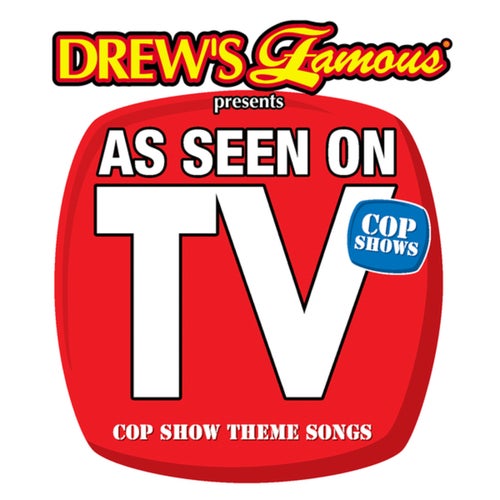 Drews Famous Presents As Seen On TV: Cop Show Theme Songs