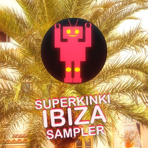 Superkinki Ibiza Sampler