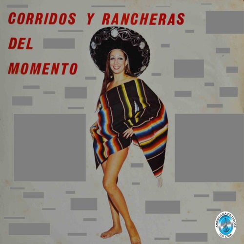 Corridos y Rancheras del Momento