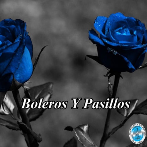 Boleros y Pasillos