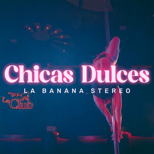 Chicas Dulces