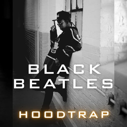 Black Beatles (Hoodtrap)