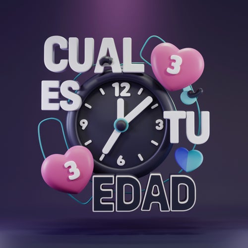 CUAL ES TU EDAD