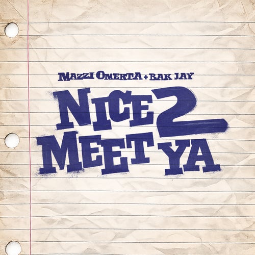 Nice 2 Meet Ya (feat. BAK Jay)