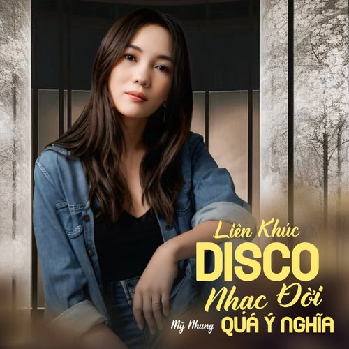 Liên Khúc Disco Nhạc Đời Quá Ý Nghĩa