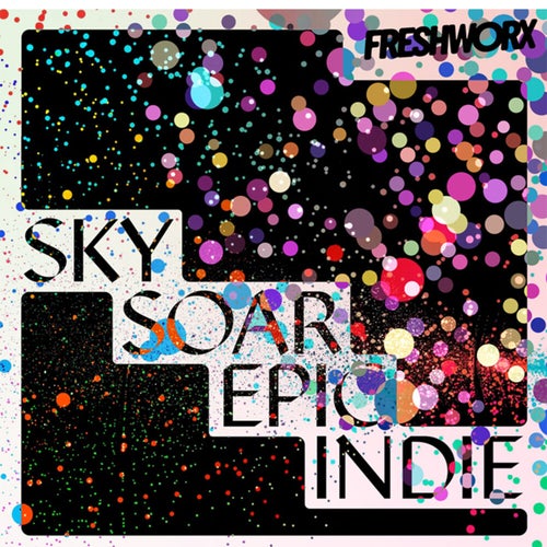 SKY SOAR EPIC INDIE - inspirational, raw, epic