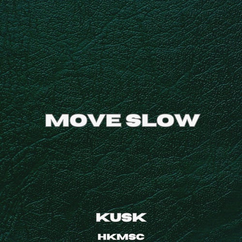 Move Slow