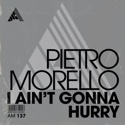 I Ain't Gonna Hurry (Extended Mix)