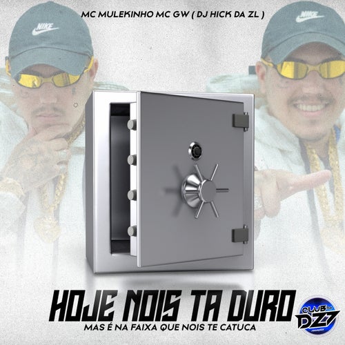 HOJE NOIS TA DURO MAS E NA FAIXA QUE NOIS TE CATUCA (feat. DJ HICK DA ZL)