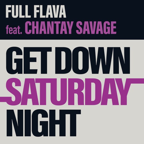 Get Down Saturday Night feat. Chantay Savage