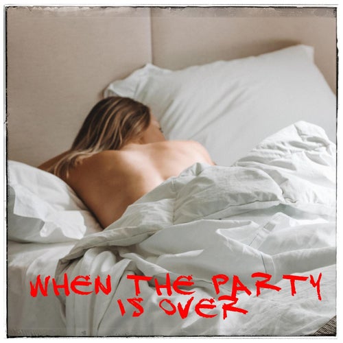 ​When The Party's Over