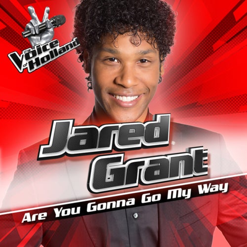 Are You Gonna Go My Way (From The Voice Of Holland 6)