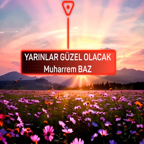 Yarınlar Güzel Olacak