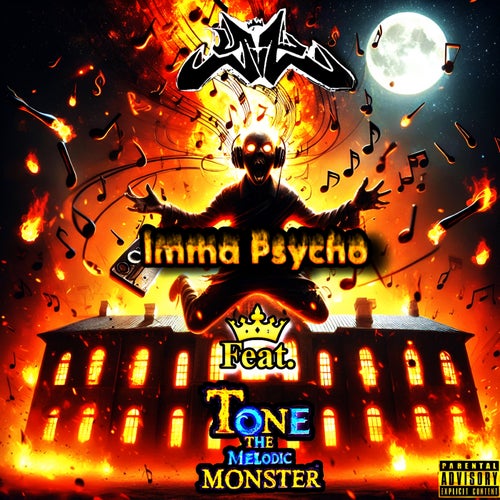 Imma Psycho (feat. Tone The Melodic Monster)